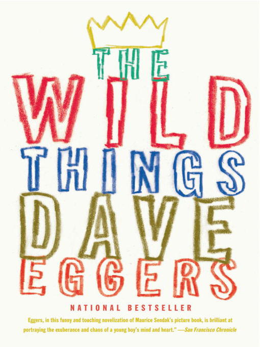 Title details for The Wild Things by Dave Eggers - Available